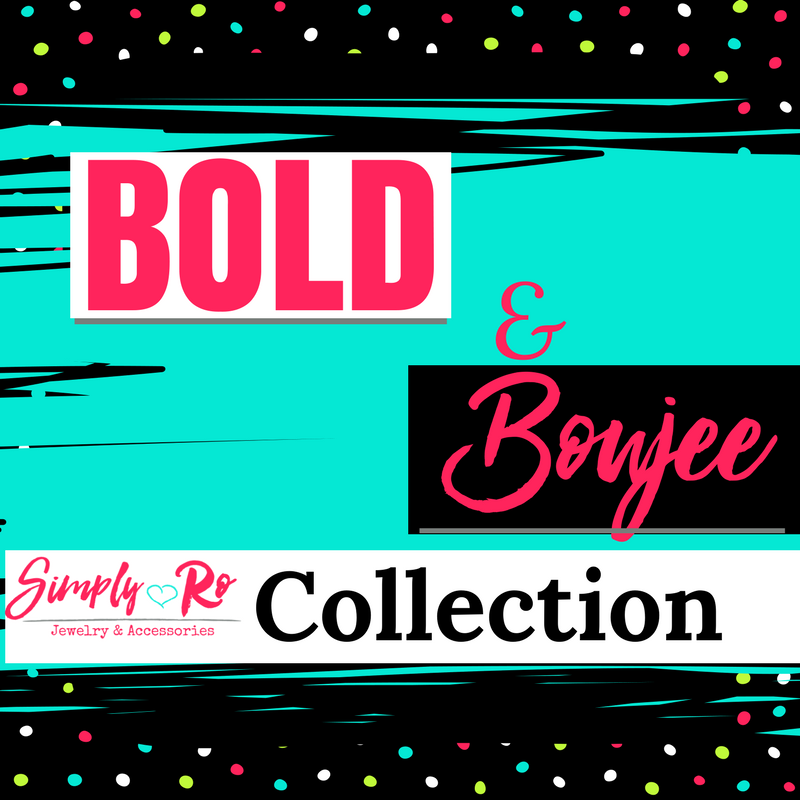 Bold & Boujee Collection
